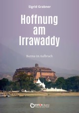 Hoffnung am Irrawaddy