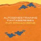 Autogenes Training & Fantasiereisen für Erwachsene (XXL-Bundle)