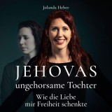 Jehovas ungehorsame Tochter