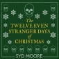 The Twelve Even Stranger Days of Christmas