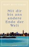 Mit dir bis ans andere Ende der Welt