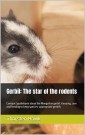 Gerbil: The star of the rodents