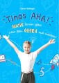 Tinas AHA! Eine Geschichte für Schüler über erfolgreiches Lernen.