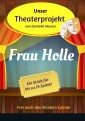 Unser Theaterprojekt, Band 16 - Frau Holle