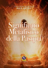 Significato Metafisico della Pasqua