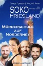 SOKO FRIESLAND - Mörderschule auf Norderney - Ein Küsten-Krimi