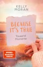 Because It's True − Tausend Momente