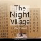 The Night Village