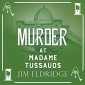 Murder at Madame Tussauds