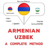 Armenian - Uzbek : a complete method
