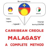 Carribean Creole - Malagasy : a complete method