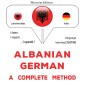 Albanian - German : a complete method