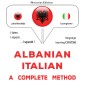 Albanian - Italian : a complete method