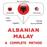 Albanian - Malay : a complete method