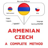 Armenian - Czech : a complete method