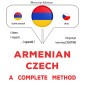 Armenian - Czech : a complete method