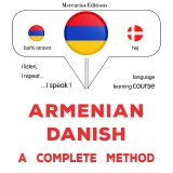 Armenian - Danish : a complete method