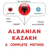 Albanian - Kazakh : a complete method