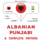 Albanian - Punjabi : a complete method