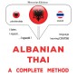 Albanian - Thai : a complete method