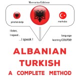 Albanian - Turkish : a complete method