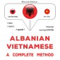 Albanian - Vietnamese : a complete method