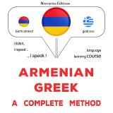 Armenian - Greek : a complete method