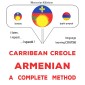 Carribean Creole - Armenian : a complete method