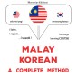 Malay - Korean : a complete method