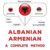 Albanian - Armenian : a complete method