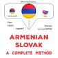 Armenian - Slovak : a complete method