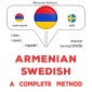 Armenian - Swedish : a complete method