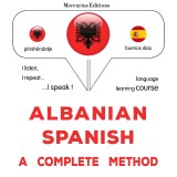 Albanian - Spanish : a complete method