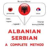 Albanian - Serbian : a complete method