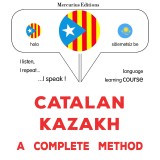 Català - Kazakh : un mètode complet