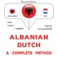 Albanian - Dutch : a complete method