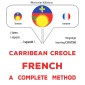 Carribean Creole - French : a complete method