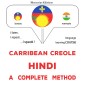 Carribean Creole - Hindi : a complete method