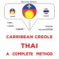 Carribean Creole - Thai : a complete method