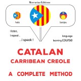 Català - Crioll del Carib : un mètode complet