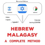 Hebrew - Malagasy : a complete method