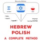 Hebrew - Polish : a complete method