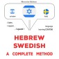 Hebrew - Swedish : a complete method