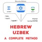 Hebrew - Uzbek : a complete method