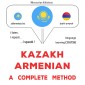 Kazakh - Armenian : a complete method