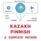 Kazakh - Finnish : a complete method