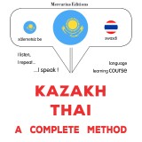 Kazakh - Thai : a complete method