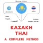 Kazakh - Thai : a complete method