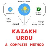 Kazakh - Urdu : a complete method