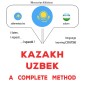 Kazakh - Uzbek : a complete method